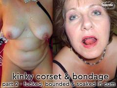 Busty Bliss - Kinky Corset  Bondage Pt2 - Fucked Bound  Soaked In Cum Video